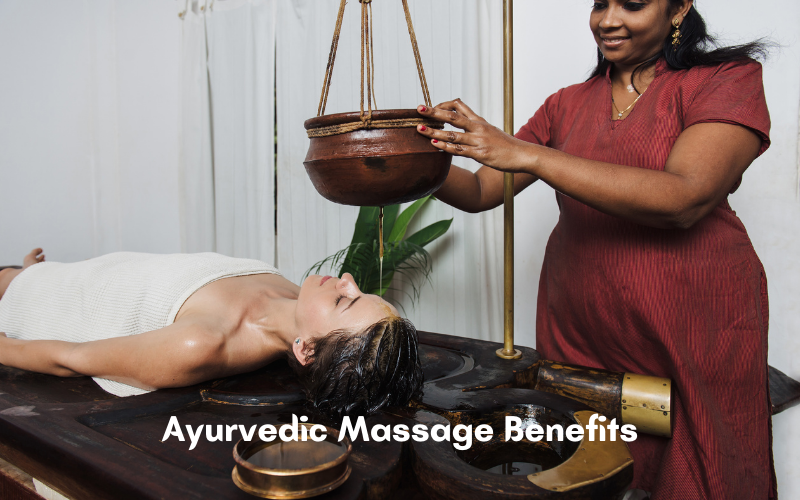 Ayurvedic massage benefits