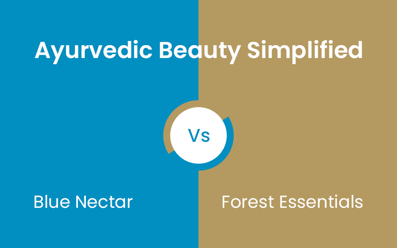 Ayurvedic Beauty Simplified; Blue Nectar Vs. Forest Essentials
