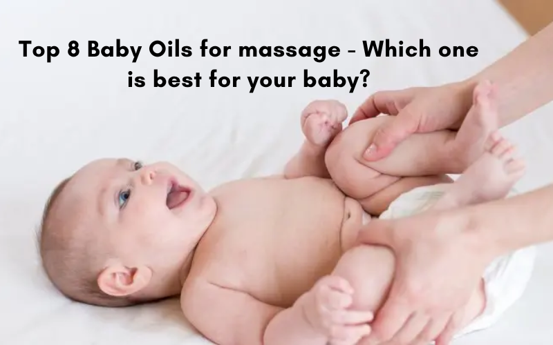 How to Choose the Best Baby Massage Oil?