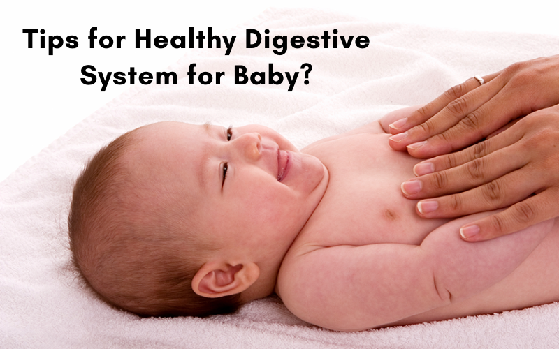 How to Improve Your Baby’s Digestion?