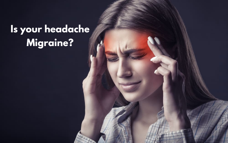 Is your headache Migraine?